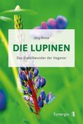 Buch: Die Lupine - Das Eiweiwunder der Veganer von Jrg...
